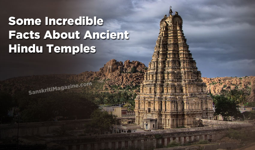 Some Incredible Facts About Ancient Hindu Temples