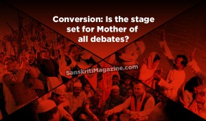 Conversion: Is the stage set for Mother of all debates?