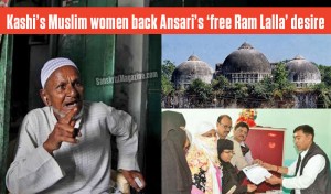 Kashi’s Muslim women back Ansari’s ‘free Ram Lalla’ desire