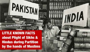 Little know facts about the plight of Sikhs and Hindus during Partition