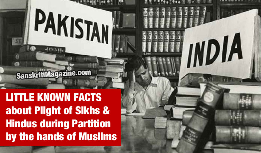 Little know facts about the plight of Sikhs and Hindus during Partition