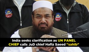 India seeks clarification as UN panel chief calls JuD chief Hafiz Saeed "sahib"