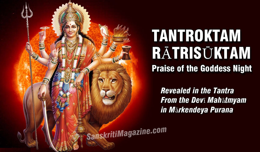 TANTROKTAM RĀTRISŪKTAM: Praise of the Goddess Night