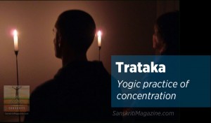 Trataka : Yogic practice of concentration