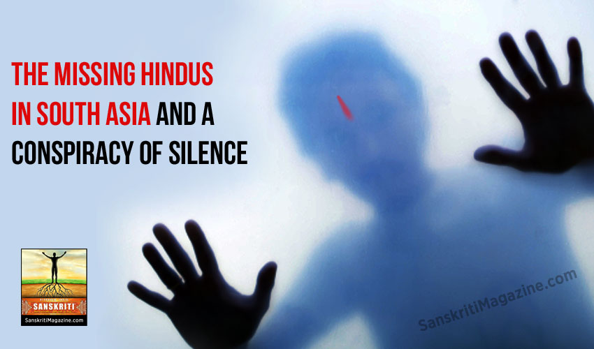 The missing Hindus in South Asia and a conspiracy of silence