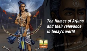 Ten Names of Arjuna and their relevance in today's world