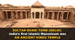 Sultan Ghari Tomb: India's first Islamic Mausoleum was an ancient Hindu Temple
