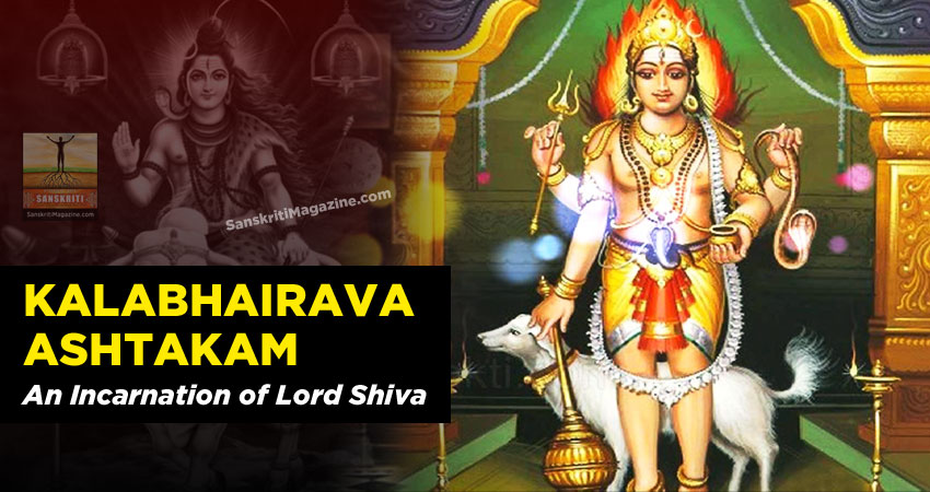 Kalabhairava Ashtakam: An Incarnation of Lord Shiva