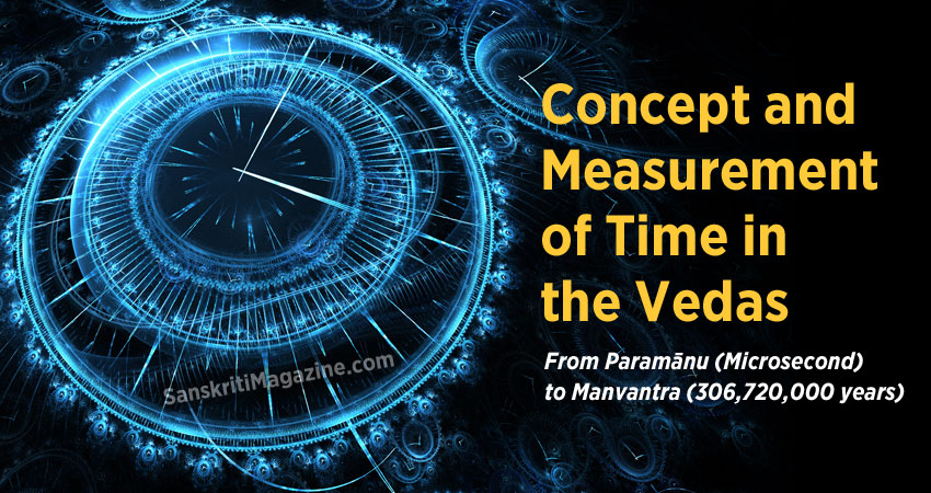 Concept and Measurement of Time in the Vedas