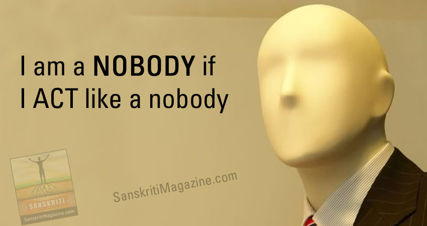 I am Nobody if I Act Like Nobody