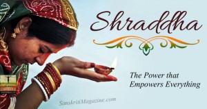 Shraddha - The Power that Empowers Everything
