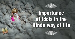 Importance of Idols in the Hindu way of life
