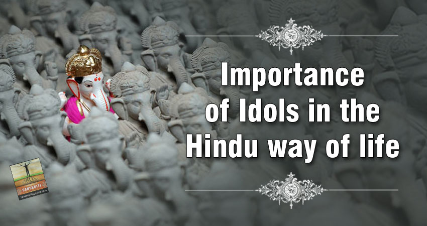 Importance of Idols in the Hindu way of life
