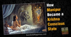 How Manipur Became a Krishna Conscious State