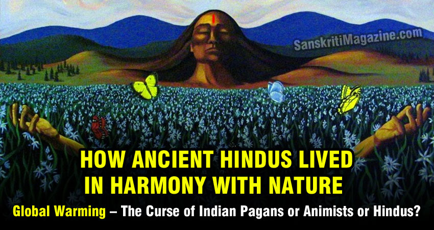 Global Warming – The Curse of Indian Pagans or Animists or Hindus?