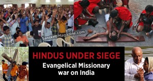 Hindus under siege: Evangelical Missionary war on India