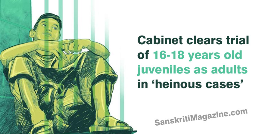 Cabinet clears trial of juveniles as adults in ‘heinous cases’