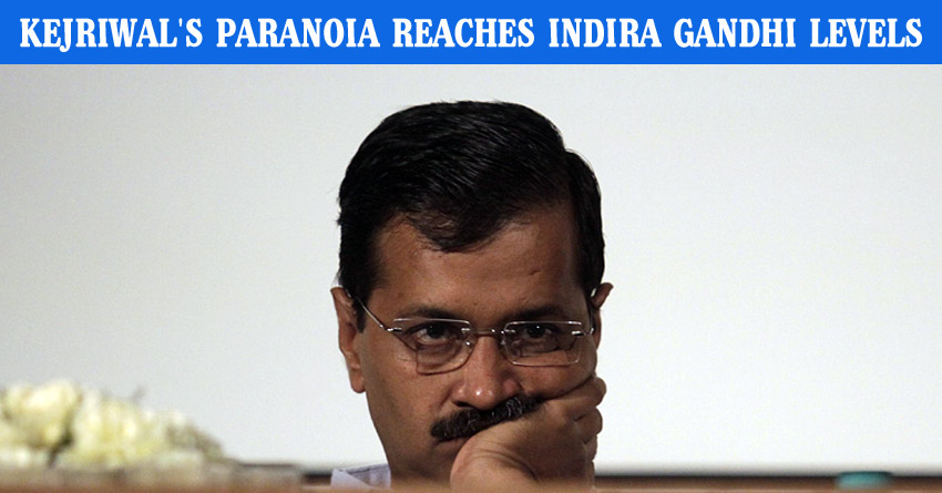Kejriwal-Paranoia