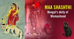 Maa Shashthi: Bengal's deity of Womanhood