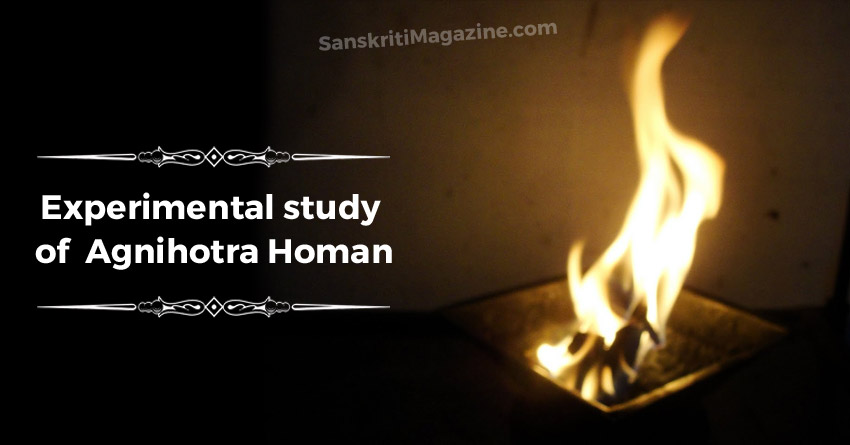 Experimental study of Agnihotra Homan