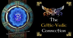 The Celtic - Vedic Connection