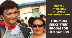 Modern Hyprocrites or Misunderstood? This mom seeks "Iyer" groom for her gay son