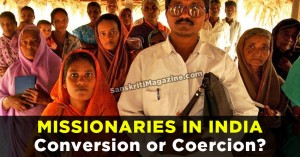 Missionaries in India: Conversion or Coercion?