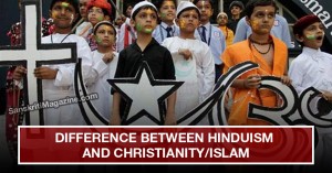 DIFFERENCE BETWEEN HINDUISM AND CHRISTIANITY/ ISLAM
