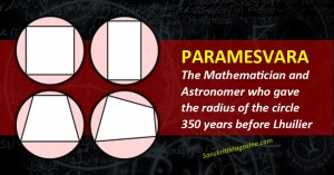 Paramesvara: The Mathematician who gave the world Cyclic Quadrilateral 350 years before Lhuilier