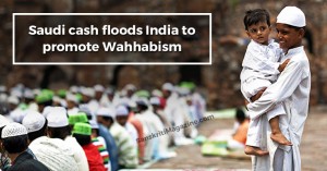 Saudi cash floods India to promote Wahhabism
