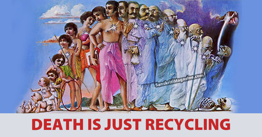 Death is Just Recycling