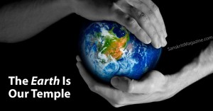 The Earth Is Our Temple