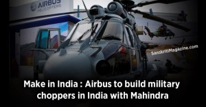airbus-to-build-military-choppers-in-india