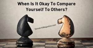 When Is It Okay To Compare Yourself To Others?