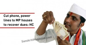 Cut-phone-power-lines-to-MP-houses-to-recover-dues