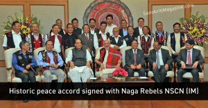 Historic peace accord signed with Naga Rebels NSCN