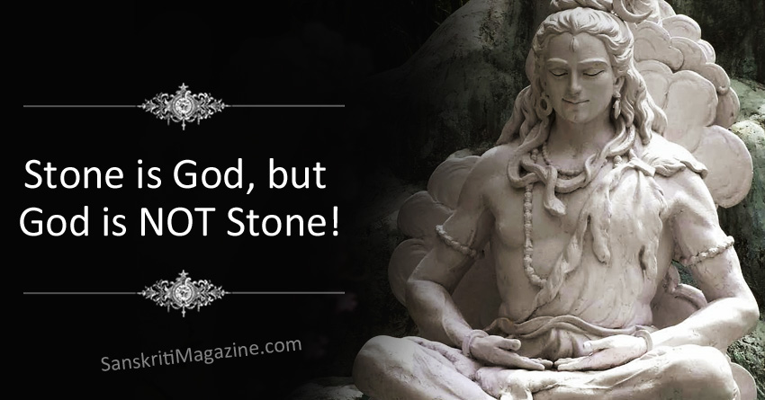 Stone is God, but God is NOT Stone!