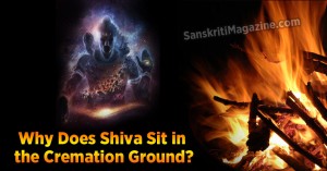 Why Does Shiva Sit in the Cremation Ground?