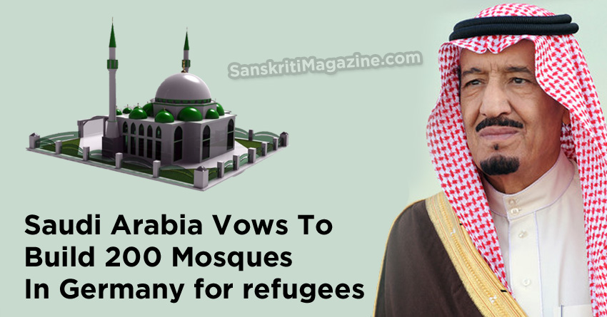 Amid Muslim Refugee Crisis, Saudi Arabia Vows To Build 200 Mosques In Germany