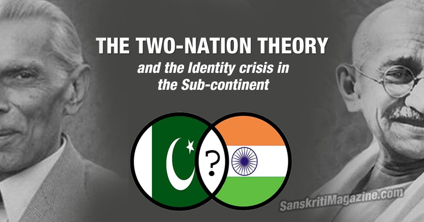 The two-nation theory and the Identity crisis in the Sub-continent
