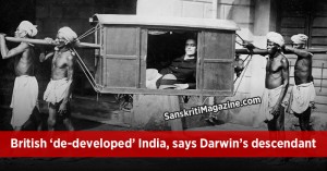 British ‘de-developed’ India, says Darwin's descendant