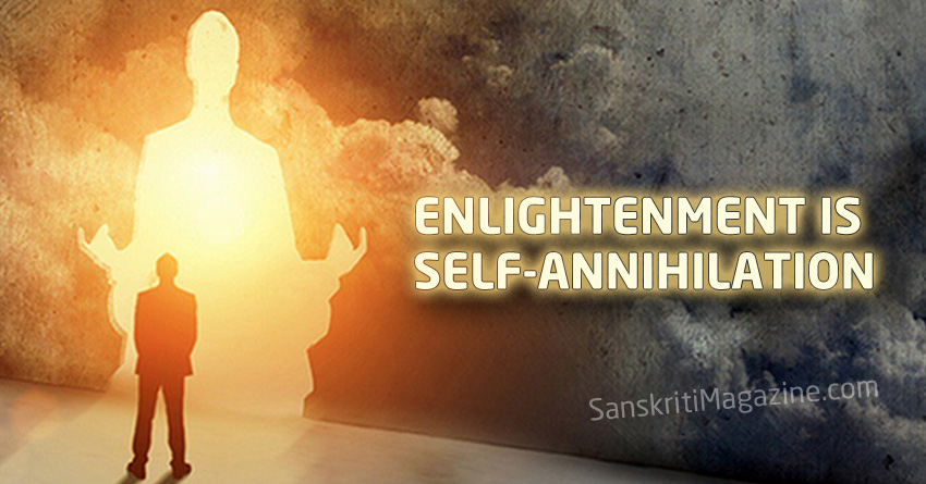 Enlightenment Is Self-Annihilation