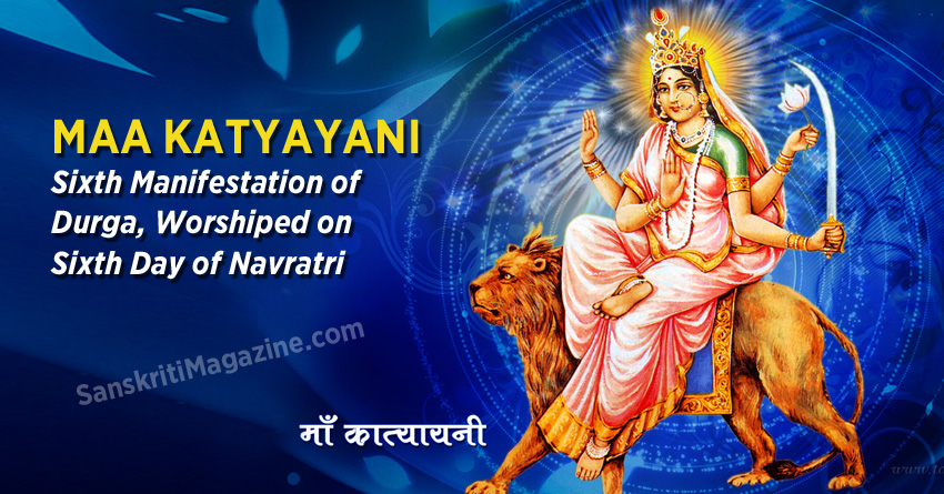 Maa Katyayani – Sixth Manifestation of Ma Durga