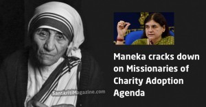 Maneka cracks down on Missionaries of Charity Adoption Agenda