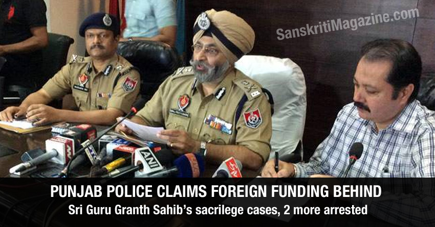 Punjab Police claims foreign funding behind sacrilege cases, 2 more arrested
