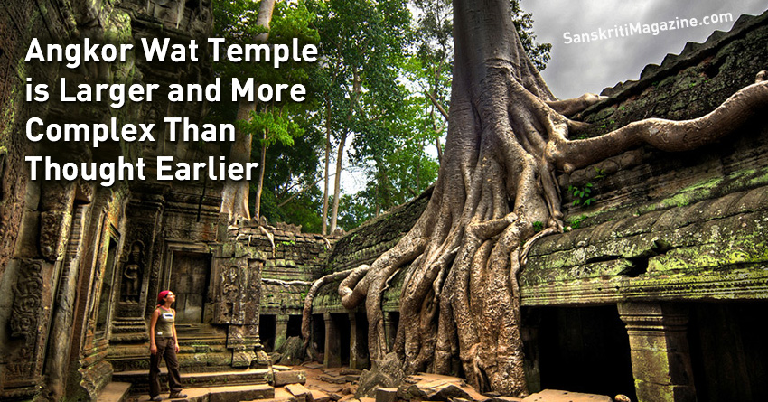 Angkor Wat Temple is Larger and More Complex Than Thought Earlier