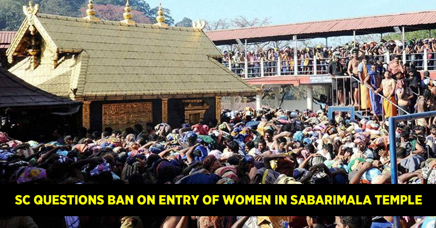 SC questions ban on entry of women in Sabarimala temple