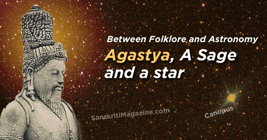 Between Folklore and Astronomy: Agastya, A Sage and a star