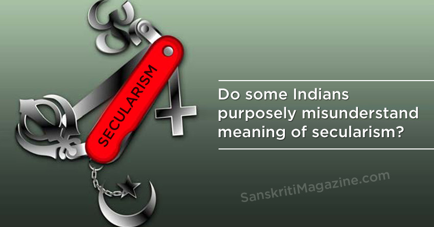 Do some Indians purposely misunderstand meaning of secularism