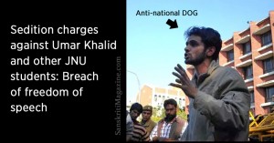 Sedition charges against Umar Khalid and other JNU students Breach of freedom of speech
